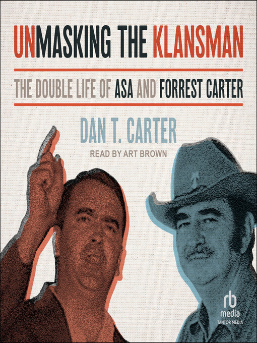Title details for Unmasking the Klansman by Dan T. Carter - Available